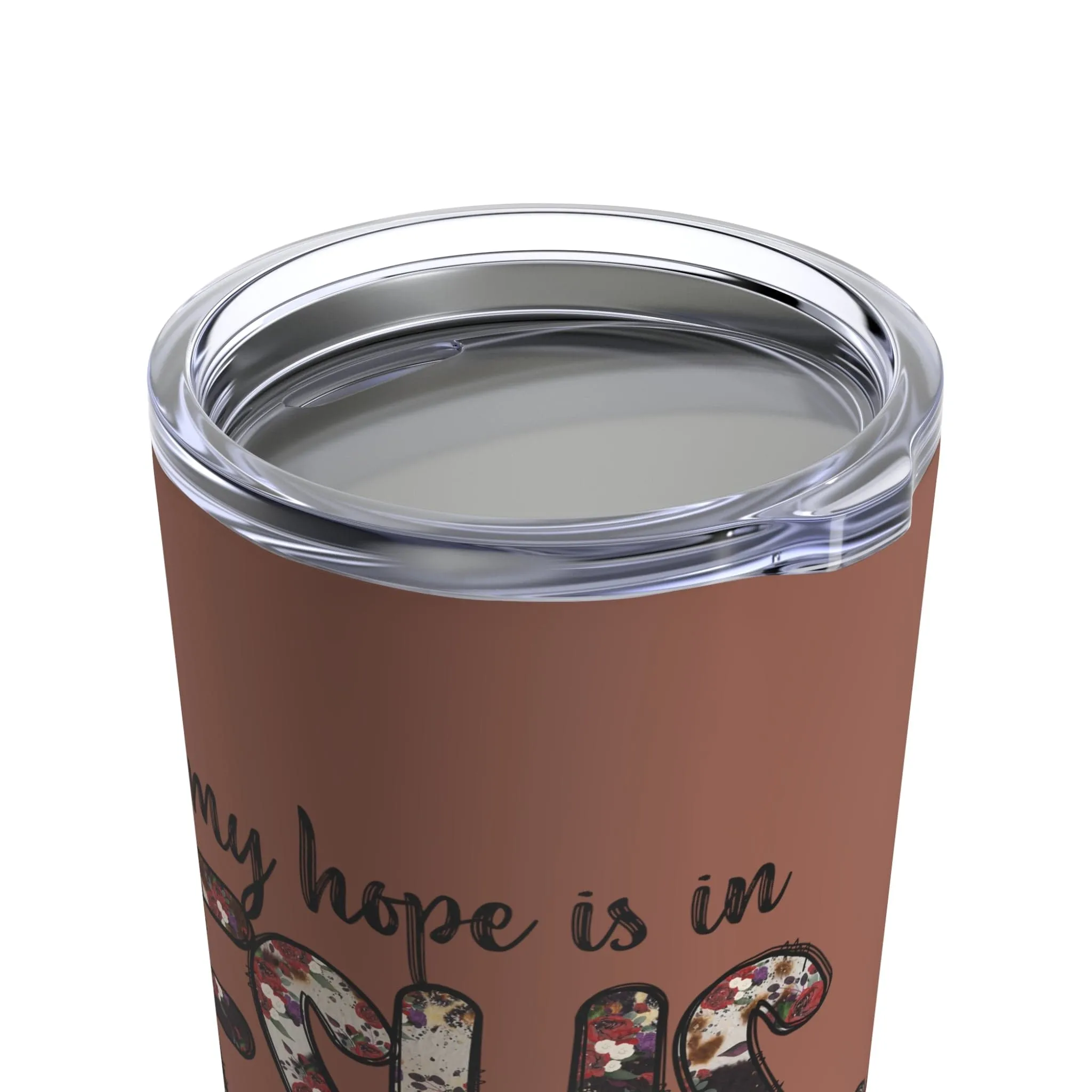 All My Hope Is In Jesus Tumbler 20oz