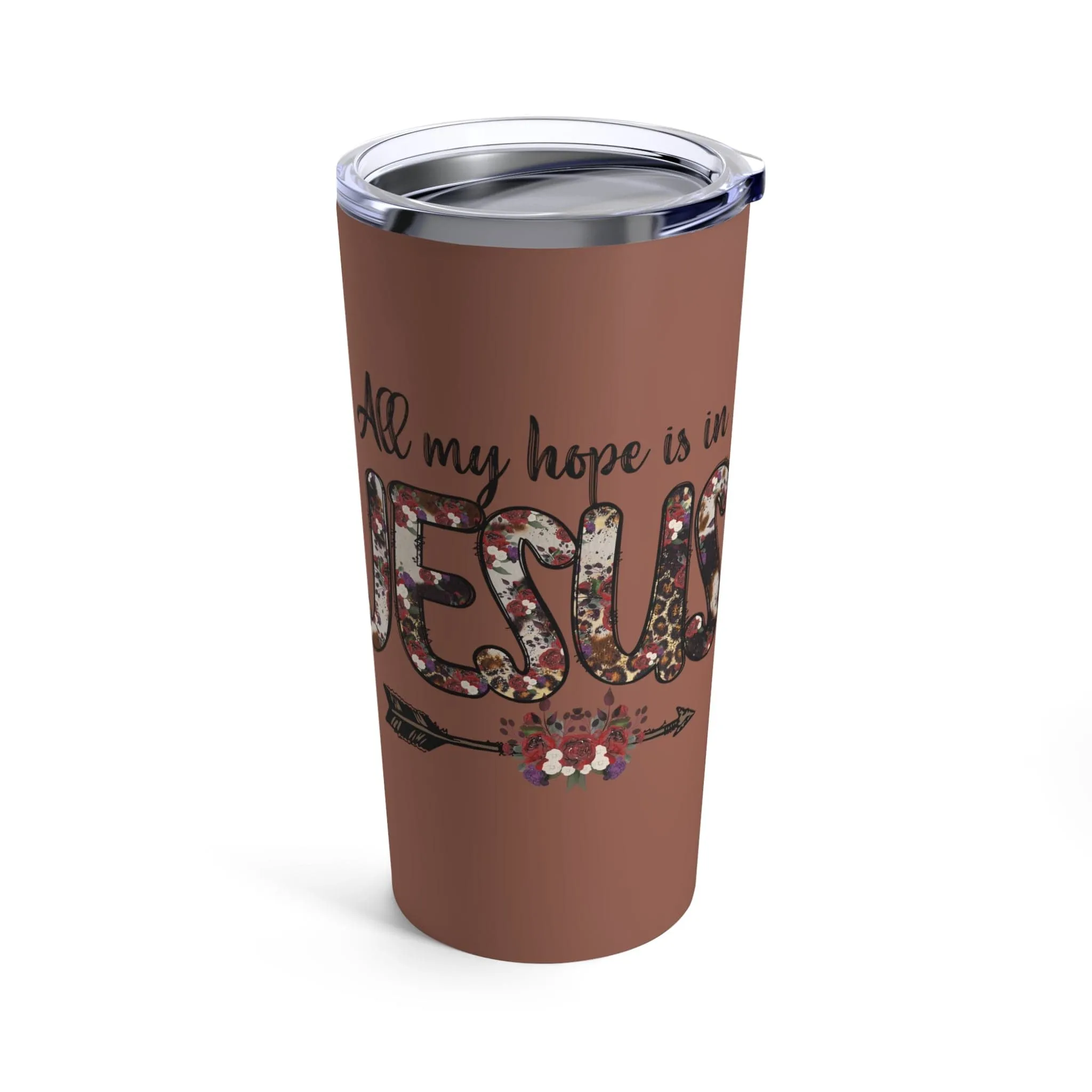 All My Hope Is In Jesus Tumbler 20oz